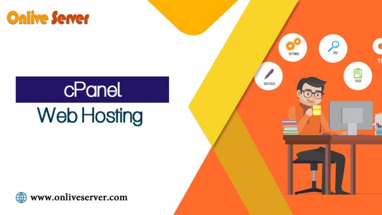Different Advantages of Getting cPanel Web Hosting – Onlive Server