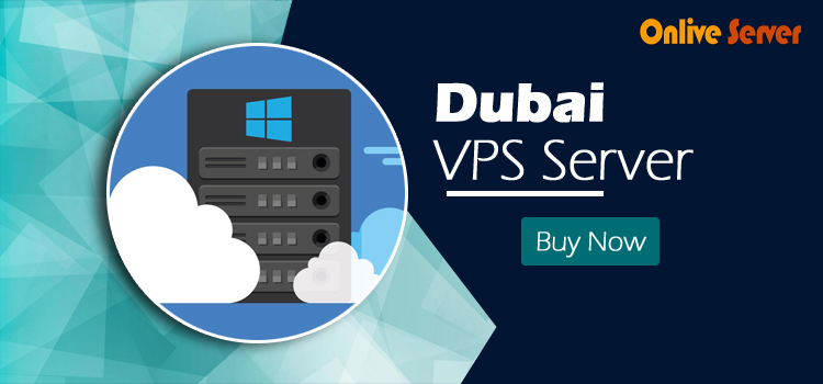 How Developed your Business with Dubai VPS Server – Onlive Server