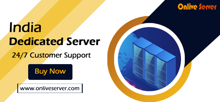 Buy India Dedicated Server for Your Modern Website