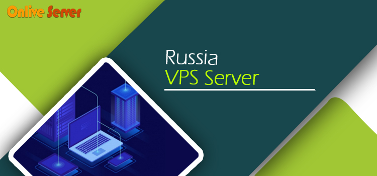 Russia VPS Server Hosting – Secure, Affordable, and Reliable