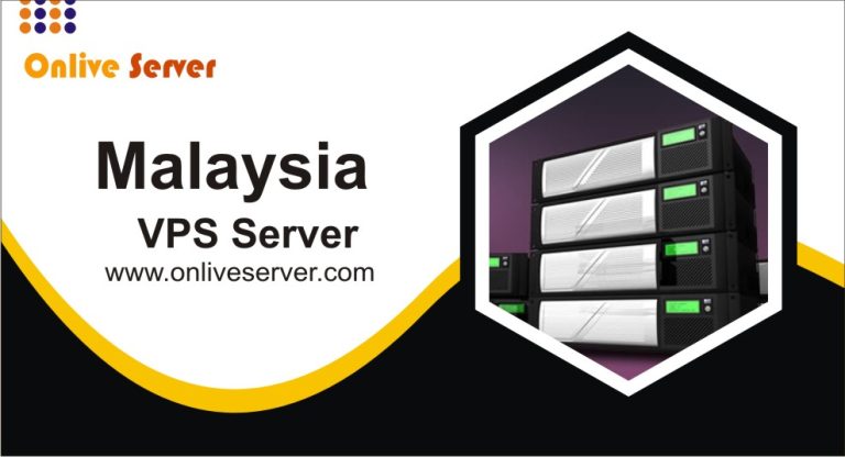 Why You Should Obtain Malaysia VPS Server From Onlive Server For Your Website