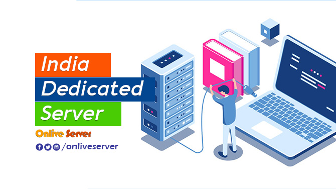India Dedicated Server at the Affordable Price for your business