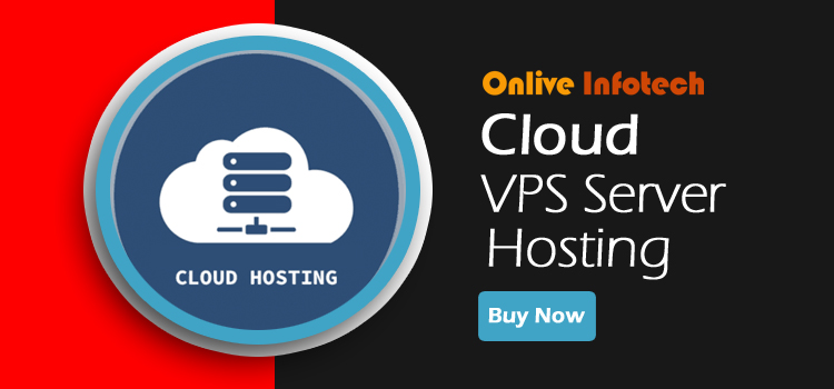 Get Cloud VPS Server Hosting From Onlive Infotech with High Performance & Speed